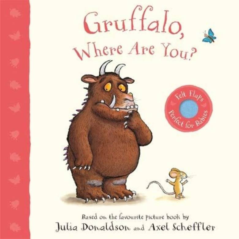 Gruffalo Where Are You - Felt Flaps Board Book