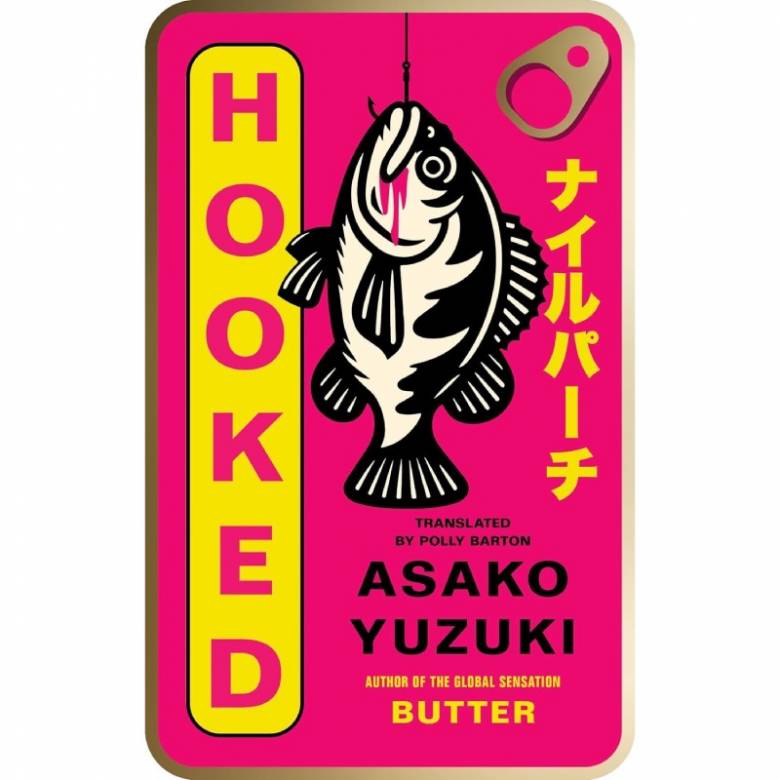 Hooked By Asako Yuzuki - Paperback Book