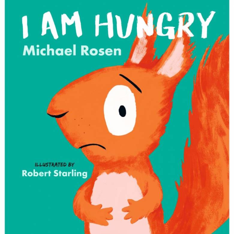 I Am Hungry By Michael Rosen - Paperback Book
