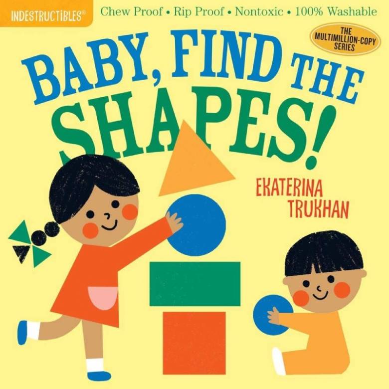 Indestructibles: Baby, Find the Shapes! - Paper Book