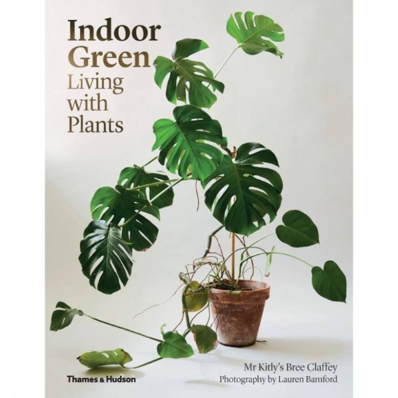Indoor Green: Living With Plants - Hardback Book