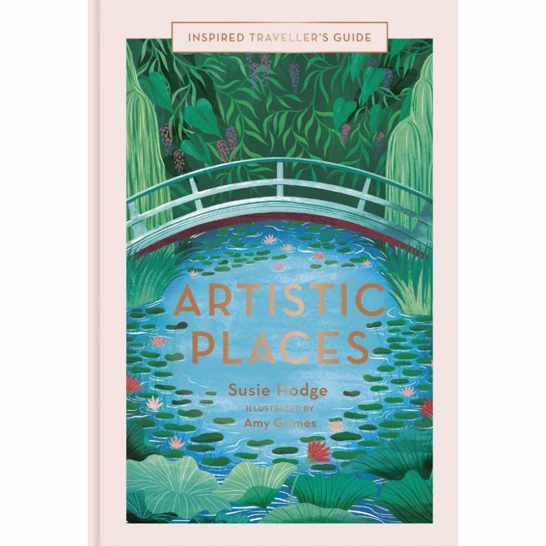 Inspired Travellers Guide: Artistic Places - Hardback Book