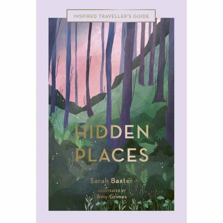 Inspired Travellers Guide: Hidden Places - Hardback Book