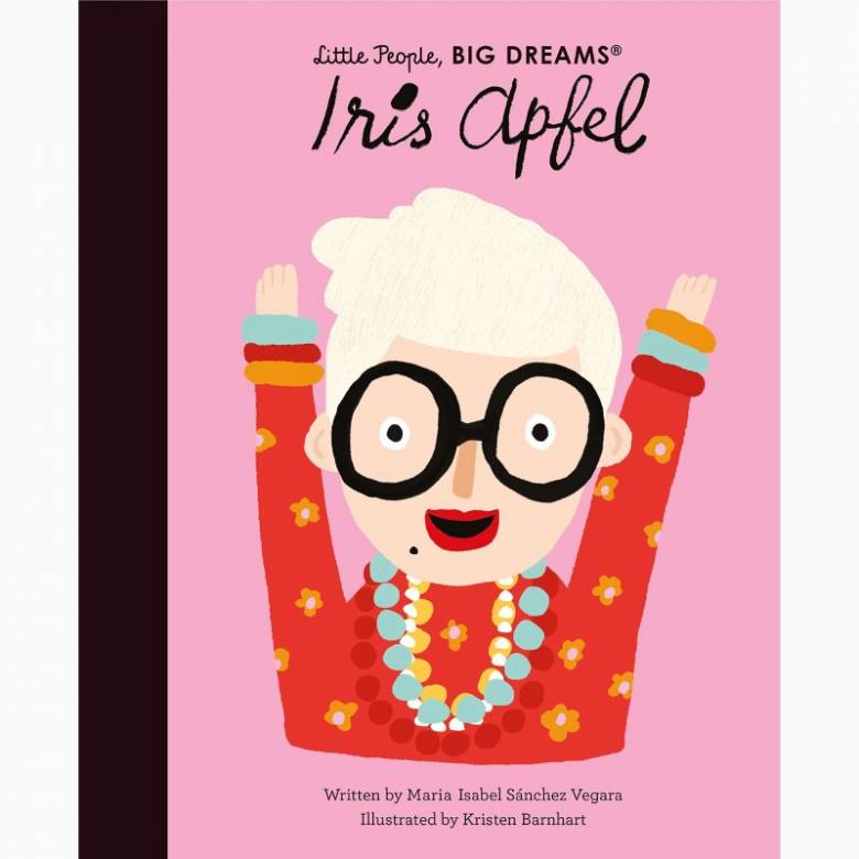 Iris Apfel: Little People, Big Dreams - Hardback Book