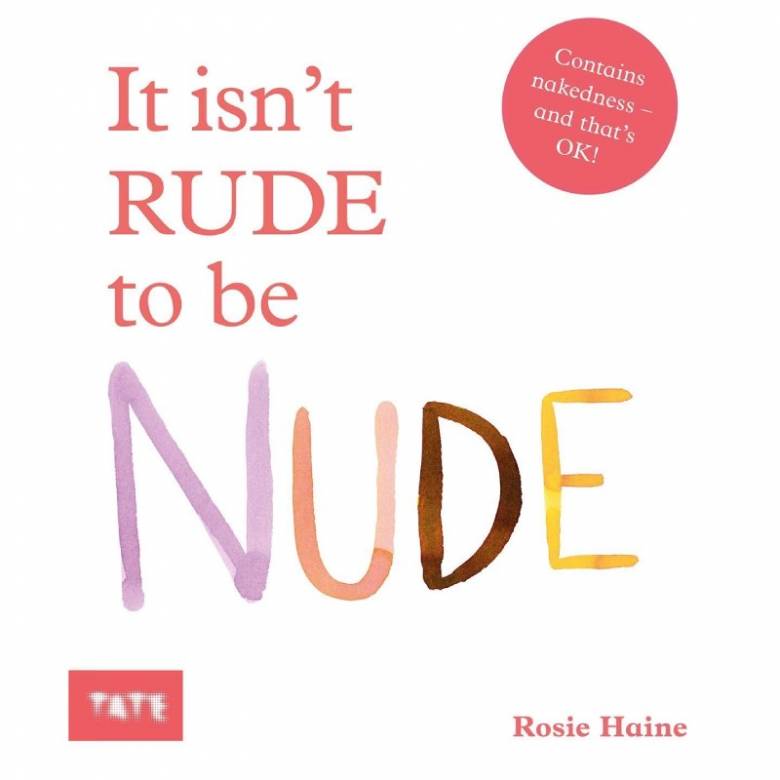 It Isn't Rude To Be Nude By Rosie Haine - Hardback Book