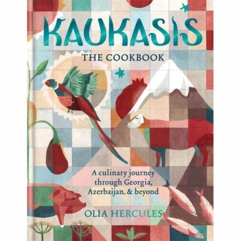 Kaukasis: The Cookbook By Olia Hercules - Hardback Book