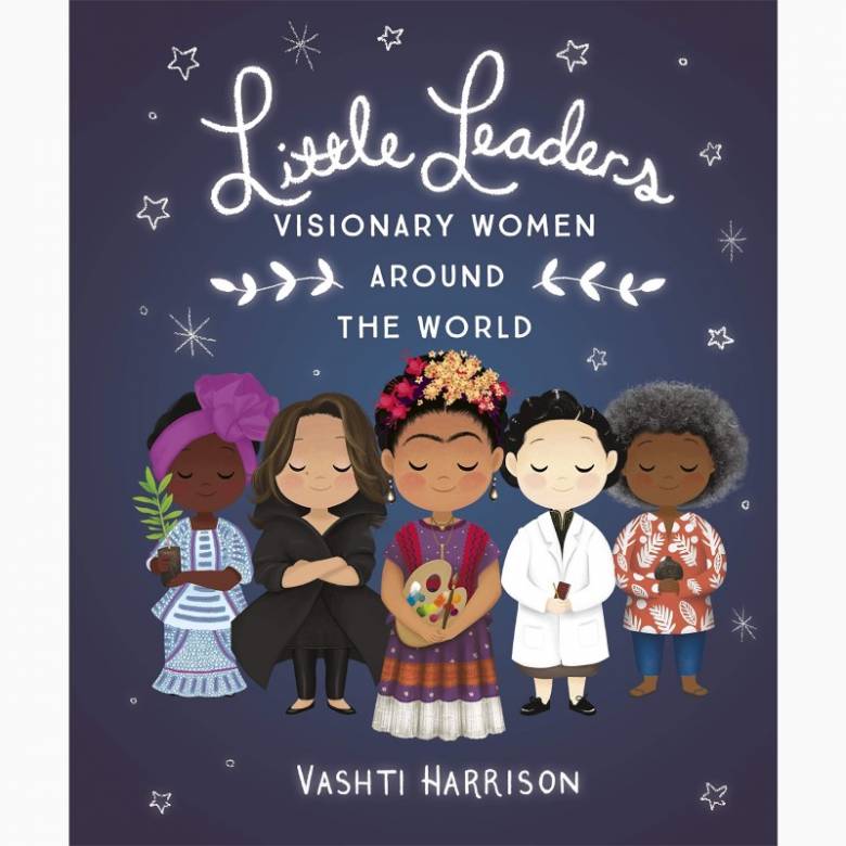 Little Leaders Visionary Women Around The World - Paperback Book