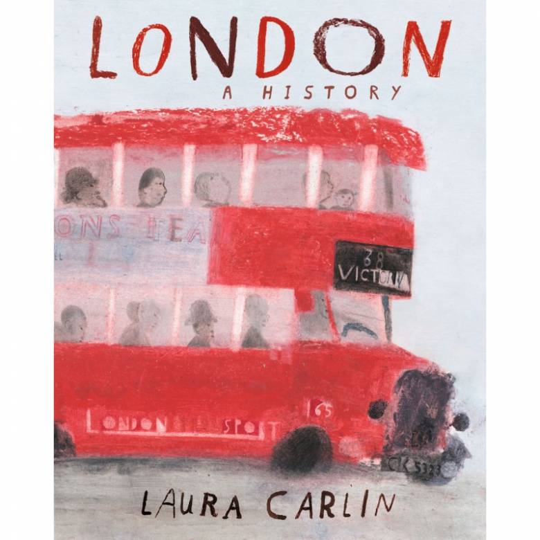 London: A History By Laura Carlin - Hardback Book