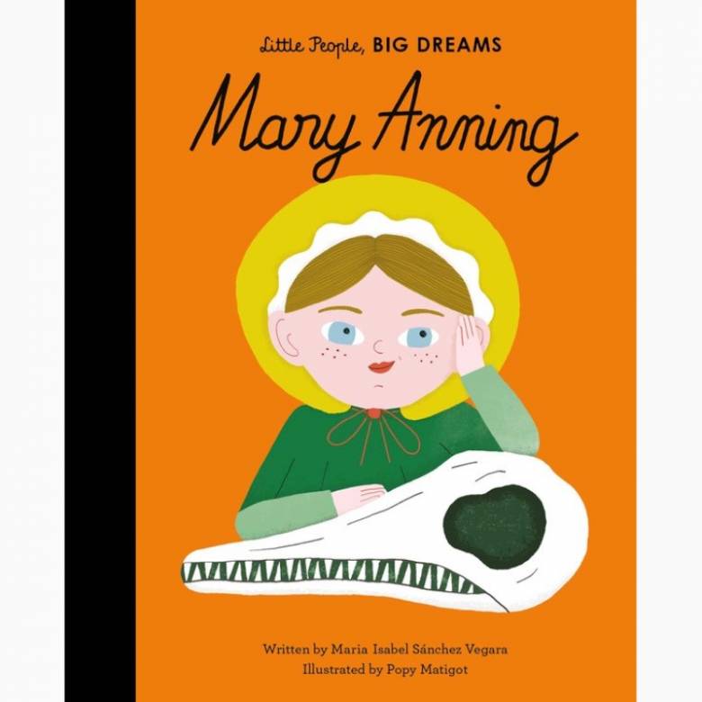 Mary Anning: Little People, Big Dreams - Hardback Book