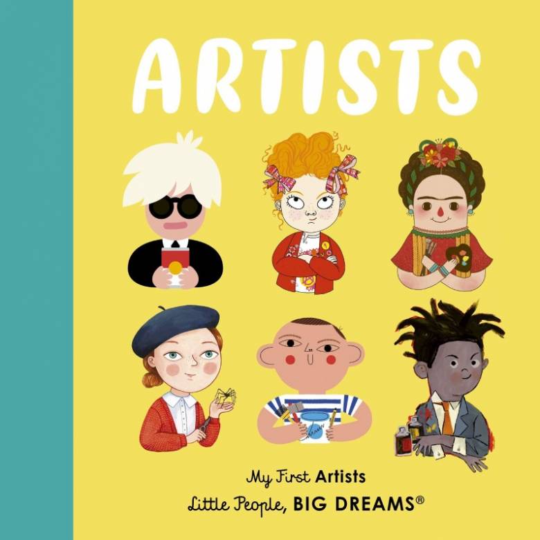 My First Artists: Little People, Big Dreams - Board Book