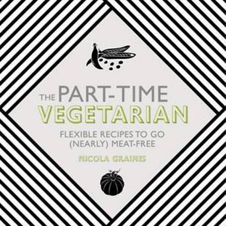 The Part-Time Vegetarian Cookbook - Hardback Book