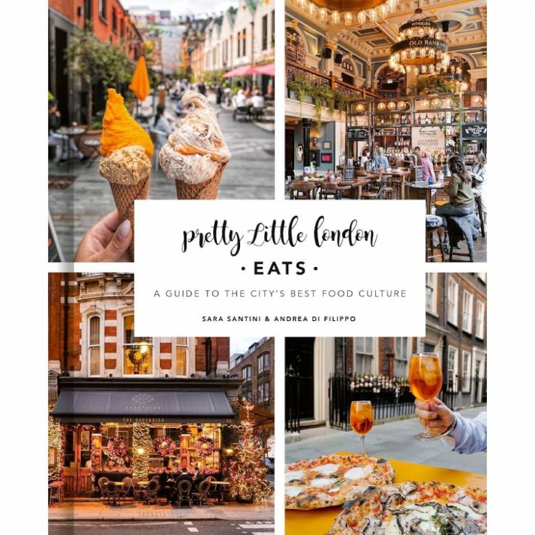 Pretty Little London: Eats - Hardback Book