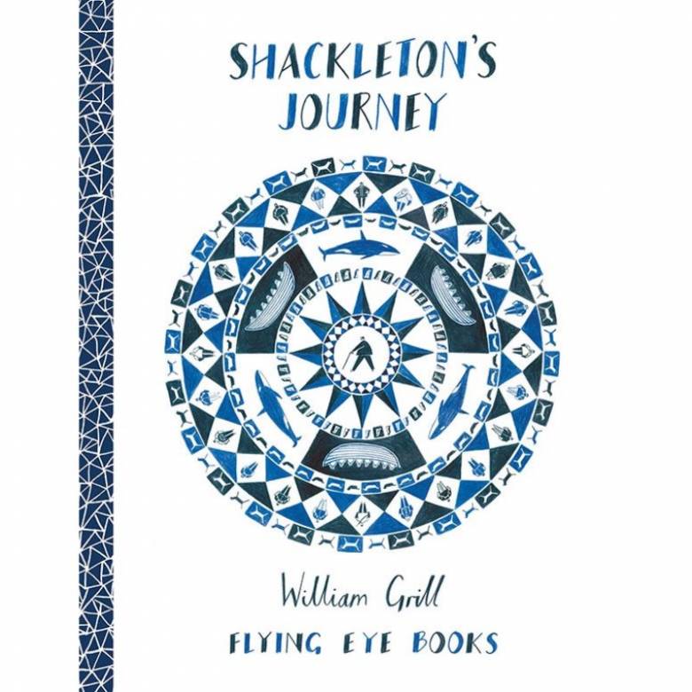 Shackleton's Journey By William Grill - Hardback Book
