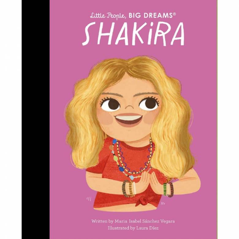 Shakira: Little People, Big Dreams - Hardback Book