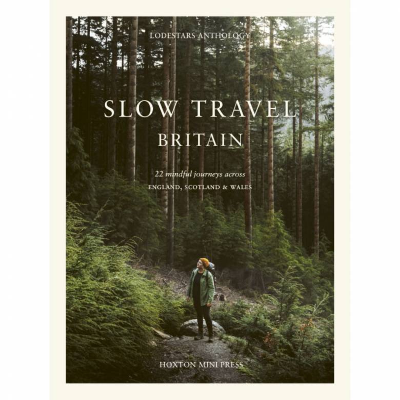 Slow Travel Britain - Hardback Book