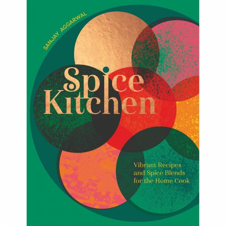 Spice Kitchen By Sanjay Aggarwal - Hardback Book