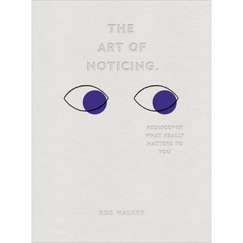 The Art Of Noticing By Rob Walker - Hardback Book