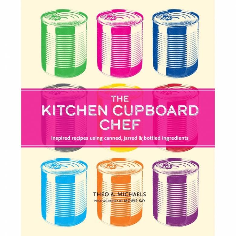 The Kitchen Cupboard Chef By Theo Michaels - Hardback Book