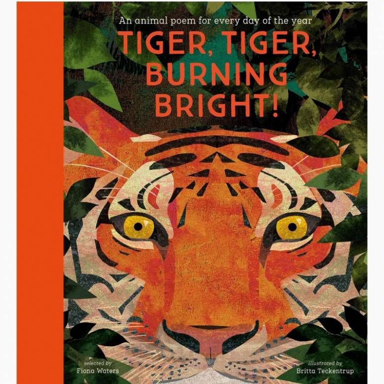 Tiger, Tiger, Burning Bright! (Animal Poems) - Hardback Book