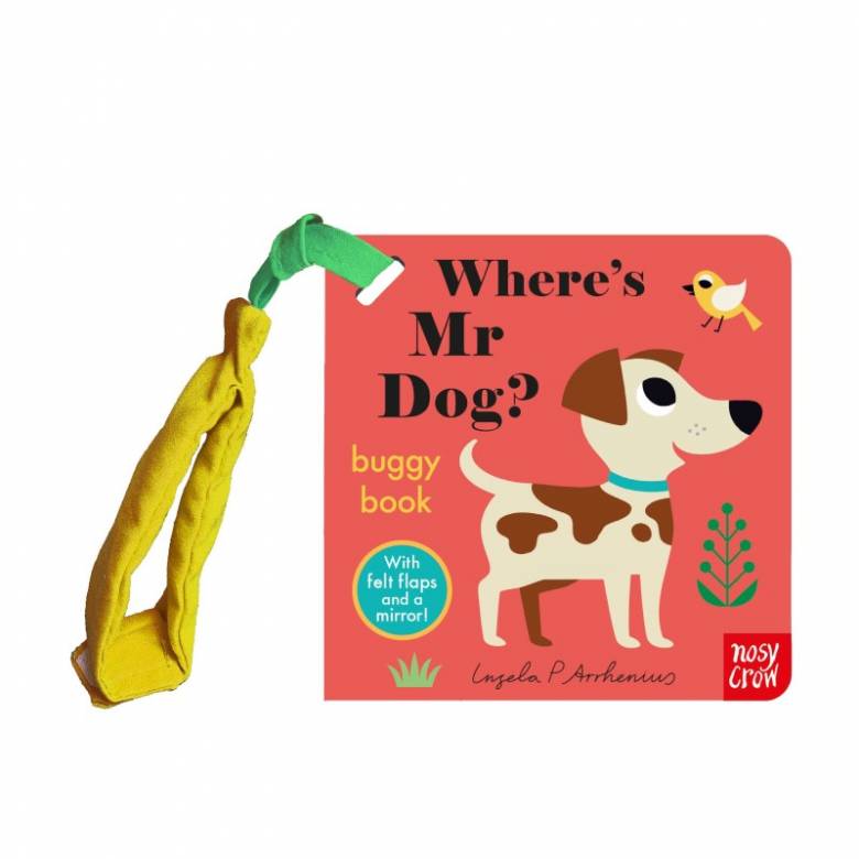 Where's Mr Dog? - Felt Flaps Buggy Book